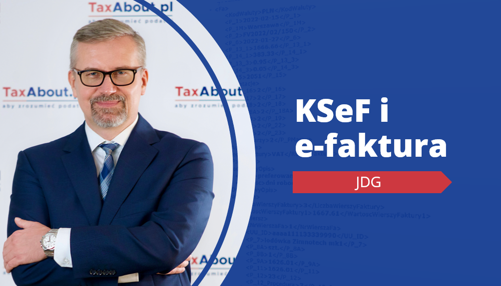 KSeF i e-faktura – praktyczna pomoc 24/7 dla podatnika JDG